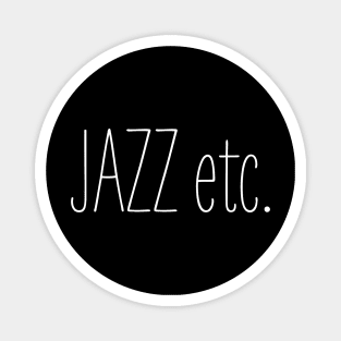 Jazz etc. Magnet